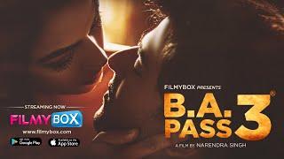 BA PASS3 Full Hindi Movie | New Romantic Movie 2024 | FilmyBOX