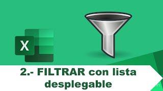 2.- FILTRAR con lista desplegable | La GUIA DEFINITIVA de la Función FILTRAR las MATRICES DINÁMICAS