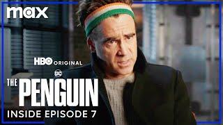 The Penguin | Inside Episode 7 | Max