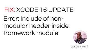 Fixing Non-Modular Imports in Xcode 16: Configuring Your Flutter Project