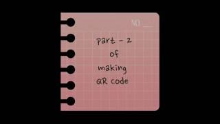 part 2 of making QR code #jishan #music #codemasters