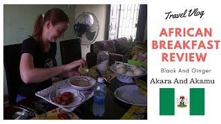 African Breakfast Review (Akara and Akamu)