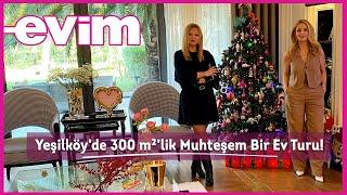 Yeşilköy’de 300 m²’lik Muhteşem Bir Ev Turu! | Evim ile Ev Turu