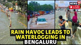 Bangalore Rain News Live Today | Bangalore Rain Today | Rain Wreaks Havoc In Bengaluru | N18L