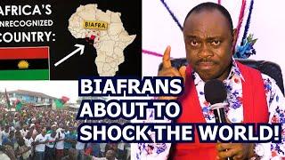 BIAFRANS  ARE ABOUT TO SHOCK THE WORLD!!  MAJOR PROPHET