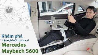 Trên tay những trang bị xa xỉ trên Mercedes-Maybach S600 | Xe.tinhte.vn