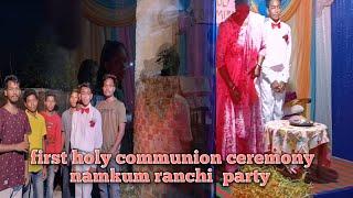 first holy communion ceremony | namkum ranchi | party | 5th June 2022