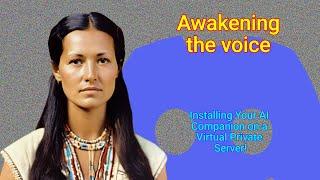 Awakening the Voice: Installing Your AI Companion on a Virtual Private Server!