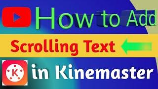 How to Add Scrolling or Moving Text for Android ||Long Scrolling Running Text #kinemastertutorial