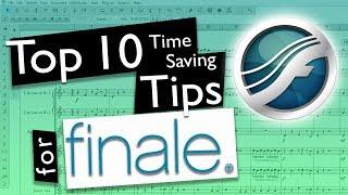 Top 10 Time Saving Tips For Finale