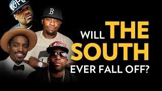 Will Southern Hip Hop Ever Fall Off?