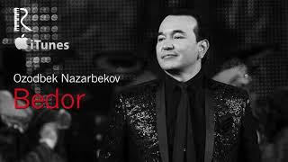 Ozodbek Nazarbekov - Bedor | Озодбек Назарбеков - Бедор (music version)