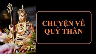 Chuyện về Quỷ Thần - Cẩn thận kẻo rước họa vào thân! | Tuệ Tâm.