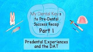 My Dental Key's to Pre-dental Success Part 1: Predental Experiences and the DAT | My Dental Key