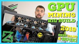 Best Bang For Buck GPU Mining Rig Build Guide 2019 - Mine Zcoin, Ethereum, Ravencoin, Grin, and Beam