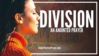 Prayer Against Division | Powerful Spiritual Warfare Prayer | Don't Get Caught