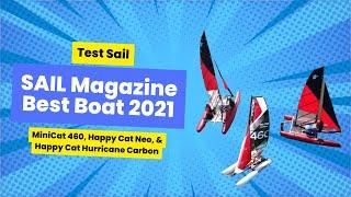 Test Sail: SAIL Magazine Best Boat 2021 |  MiniCat 460, Happy Cat Neo, & Happy Cat Hurricane Carbon