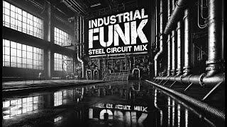 Electro Body Machine: Synthwave, Industrial Funk:  Steel Circuit Mix