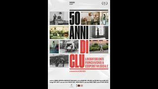 50 ANNI DI CLU - IL TRAILER del film sulla Cooperativa Basaglia
