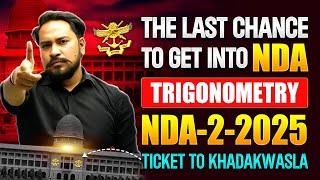 NDA-2-2025|  TRIGONOMETRY FOR UPSC NDA-2-2025 |THE LAST CHANCE TO GET INTO NDA | THE COACH| C.WILL