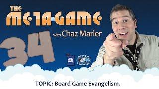 Board Game Evangelism (The Meta Game #34)