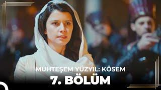 Muhteşem Yüzyıl: Kösem 7.Bölüm (HD)