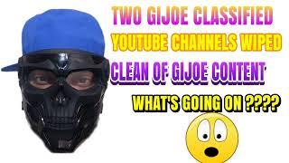 ‼️TWO GIJOE CLASSIFIED CHANNELS WIPED CLEAN OF GIJOE CLASSIFIED CONTENT WTH BOY‼️