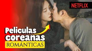 6 Películas Coreanas ROMÁNTICAS que TIENES QUE VER+ Netflix #kdrama #entretenimiento #corea