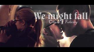 Oliver & Felicity | We Might Fall