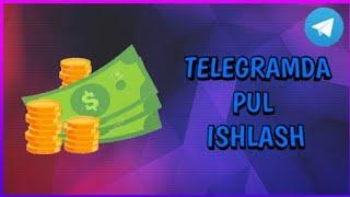 TELEGRAMDA PUL ISHLASH || ТЕЛЕГРАМДА ПУЛ ИШЛАШ || 1 MINUTDA PUL ISHLASH