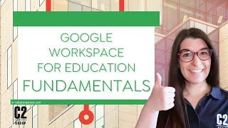 Google Workspace for Education Fundamentals