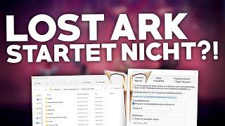 [2024] Lost Ark startet NICHT?! | Problemlösung | Deutsch | Windows 10/11/Mac