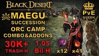 BDO | Orc Camp 1.05Bil | Maegu Succession 30k Trash/H Lv.2 Sc |