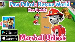 Paw Patrol Rescue World - Marshall Unlock  New Update | Android/IOS