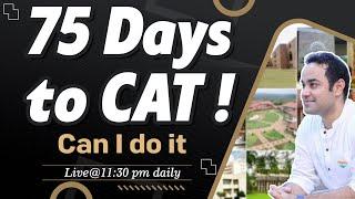 CAT 2022 - 75 days to CAT exam | Preparation for CAT 3 months | Daily schedule | MOcks