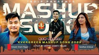 NEW NEPALI EVERGREEN MASHUP SONG 2023 | DIPAK GHARTI MAGAR | SANDHYA ACHARYA