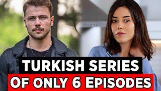 10 Best Turkish Series of Only 6 Episodes English Subtitles