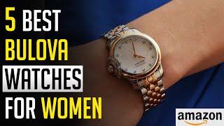 Bulova Watches: Top 5 Best Bulova Watches for Women in 2023