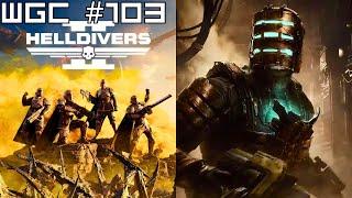 Helldivers 2 Developers Respond to Controversy, Dead Space 4 Denied by EA, & More! (WGC #103)