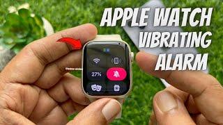 How to Set a Vibrating Apple Watch Alarm (2023)