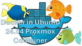 Beginners Guide to installing Docker in a Proxmox Container