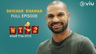 Shikhar Dhawan On What The Duck Season 2 | Full Episode | Vikram Sathaye | Viu India