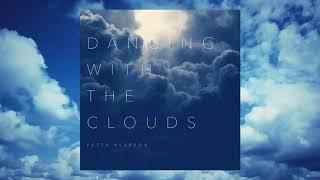 Peter Pearson  "Dancing With The Clouds" (Full Album - 2019)