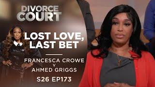 Lost Love, Last Bet: Francesca Crowe v Ahmed Griggs - Season 26 Ep 173