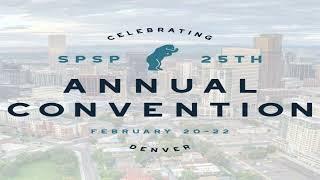 Society for Personality and Social Psychology (SPSP) 2025 Annual Convention