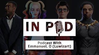 A Podcast With Emmanuel.O AKA Luwizart (A Very Talented 3d Artist And Tutorial Maker)