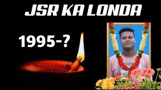 JSR KA LONDA मर गया क्या ? - Reality