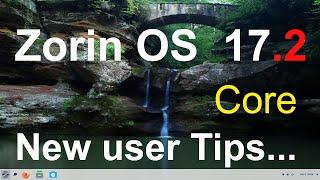 Zorin OS 17.2 - Core - New User Tips.