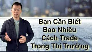 Bạn Cần Biết Bao Nhiêu Cách Trade Stock