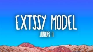 Junior H - Extssy Model